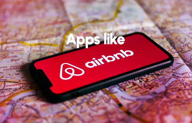 Explore Apps Like Airbnb for Unique Travel Experiences