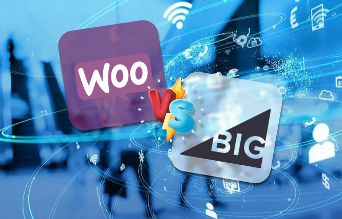 WooCommerce vs BigCommerce: Which Suits You Best?