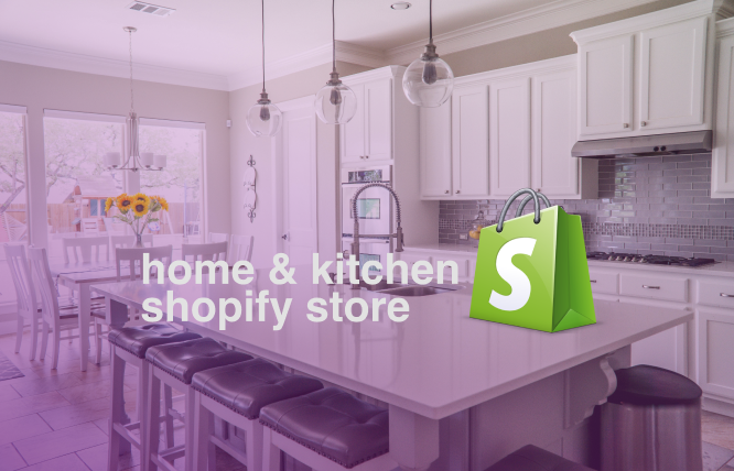 Creating a Home and Kitchen Store on Shopify